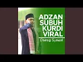 Adzan Subuh Kurdi Viral