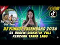 Lagu DJ FUNKOT PALEMBANG 2026 ‼️ DJ DUGEM DISKOTIK FULL KENCANG TANPA LAGU REQ HARSIN OKUT