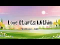 Download Lagu [Music] Love Starts Within