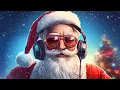 Download Lagu Christmas Music Mix 2024 🎅 We Wish You A Merry Christmas 🎅 EDM Bass Boosted Music Mix