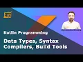 Lesson 2 - Basic Syntax Data Types Compiler Build Tools
