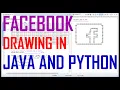 Facebook Drawing In Java And Python From Scratch