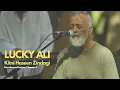 Lagu Lucky Ali - Kitni Haseen Zindagi | Farmhouse Frames S1 | 2025