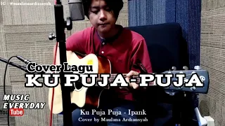 Download Kupuja-puja - Ipank (Cover by - Maulana Ardiansyah MP3