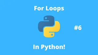 Python Tutorial 6 For Loops