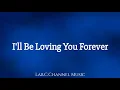 Westlife ~ I'll Be Loving You Forever| Audio