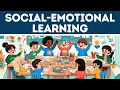 Social Emotional Learning Explained for Beginners in 3 Minutes