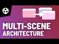 The BEST Unity Multi-Scene Architecture With a Custom Scene Controller