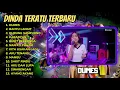 Download Lagu DINDA TERATU - DUMES - KABAGYAN - FULL ALBUM DANGDUT KOPLO TERBARU 2025