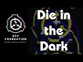 Download Lagu SCP Foundation MV -  Die in the Dark