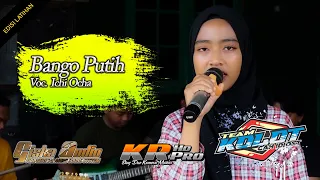 Download BANGO PUTIH / ICHI OCHA / EDISI LATIHAN / TEAM KOLOT / GISKA AUDIO / KR PRO HD / 07-03-23 MP3