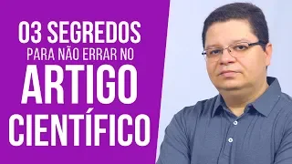 Os 3 segredos para fazer um artigo científico sem erros!