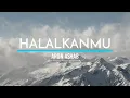 Download Lagu Halalkanmu - Aron Ashab lirik