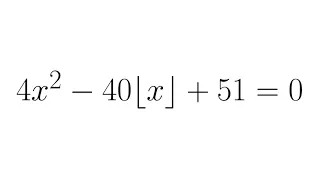 A Quadratic Equation With the Floor Function Canadian National Mathematical Olympiad 1999
