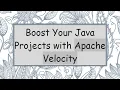 Boost Your Java Projects with Apache Velocity