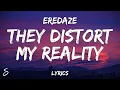 Download Lagu Eredaze - They Distort My Realitys