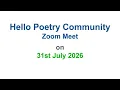 VIEW THE HELLO POETRY COMMUNITY ZOOM MEET HELD ON 31ST JULY 2026