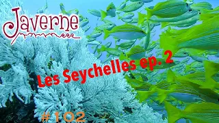 #102 Seychelles épisode 2