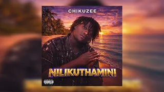 chikuzee nilikuthamini official audio 