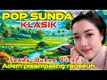 Download Lagu LAGU SUNDA LAWAS POPULER || NONSTOP || FULL ALBUM