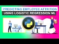 Predicting Employee Attrition Using Logistic Regression Machine Learning
