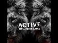 Active (feat. Kevin Gates)