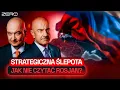 Lagu GROUND ZERO #107 STRATEGICZNA ŚLEPOTA - JAK NIE CZYTAĆ ROSJAN?