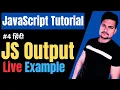 JavaScript Output How to get Javascript Output How to display message in JavaScript Part - 4