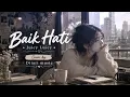 Baik Hati - Juicy Luicy | cover by @Diiari_Musik 