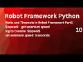 Waits and Timeouts in Robot Framework Part1 Set Selenium Speed and Log to Console