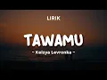 Download Lagu TAWAMU - KEISYA LEVRONKA | Lirik Lagu Pop Terbaru 2025 | Lagu Trending Hari Ini