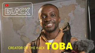 #YouTubeBlack World Builders | Toba Courage @TheHackOfficial