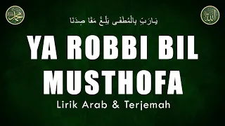 Download Ya Robbi Bil Musthofa Lirik arab latin terjemah MP3