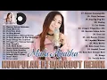 Download Lagu MALA AGATHA FULL ALBUM   DJ DANGDUT REMIX VIRAL 💔  KUMPULAN DJ DANGDUT REMIX TERBARU 2021 FULL BASS