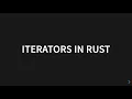 Iterators in Rust Explained