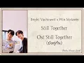 Download Lagu Bright Vachirawit x Win Metawin - Still Together ยังคู่กัน OST Still2Gether (Thai |Rom |Indo)