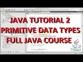 Lecture 2 Java Primitive Data Types - Intro to Java Programming From Beginner To Advanced