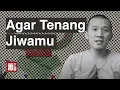 Download Lagu Agar Tenang Jiwamu