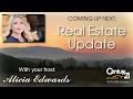 Real Estate Update with Alicia Edwards - Your House Your Future My Commitment