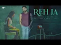 Reh Ja | Official Music Video | Ayushmann Khurrana