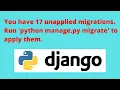 You have 17 unapplied migrations Your project may not work properly until you apply the migrations