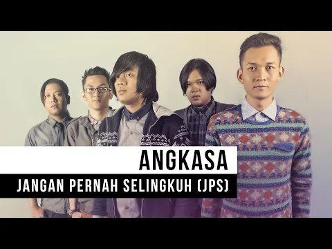 Download MP3 Angkasa - Jangan Pernah Selingkuh (JPS) (Official Music Video)