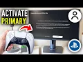 How To Activate Primary Account On PS5 - Step By Step