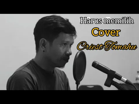 Download MP3 HARUS MEMILIH WIDI NUGROHO- CRIEST TOMAHU| COVER SONG