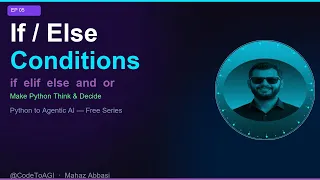 Python Conditions EXPLAINED EP 05 CodeToAGI