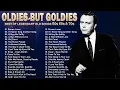 Download Lagu Bobby Darin, Matt Monro, Perry Como, Engelbert, Neil Sedaka \u0026 Tom 🎼 Oldies But Goodies 50s 60s 70s
