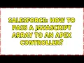 Salesforce How to pass a Javascript array to an Apex controller