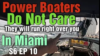 Power boaters will mow you down and DO NOT CARE!