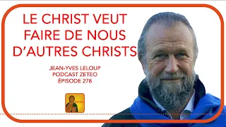 Zeteo #278 - Jean-Yves Leloup : Le Christ veut faire de nous d'autres Christs