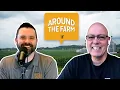 Late Spring Weather Outlook - Around the Farm Ep 36